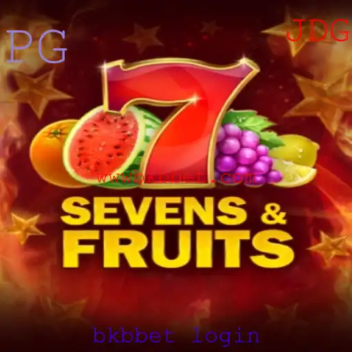 Descubra o Fascínio do Jogo SevensFruits e o Acesso ao Bkbbet Login